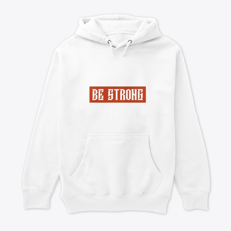 Be strong