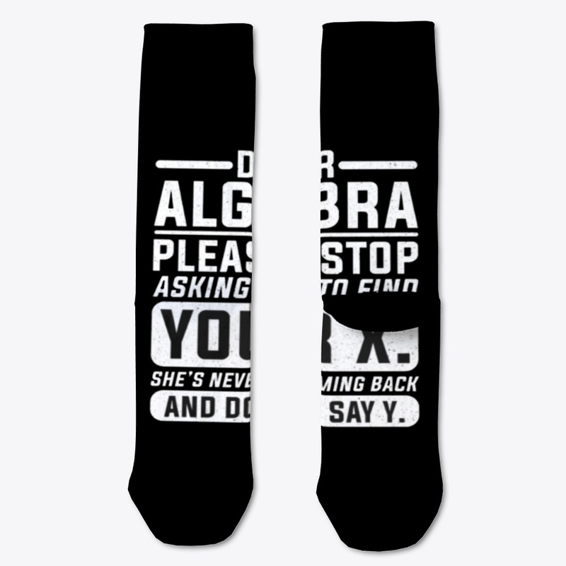 Dear  Algebra...