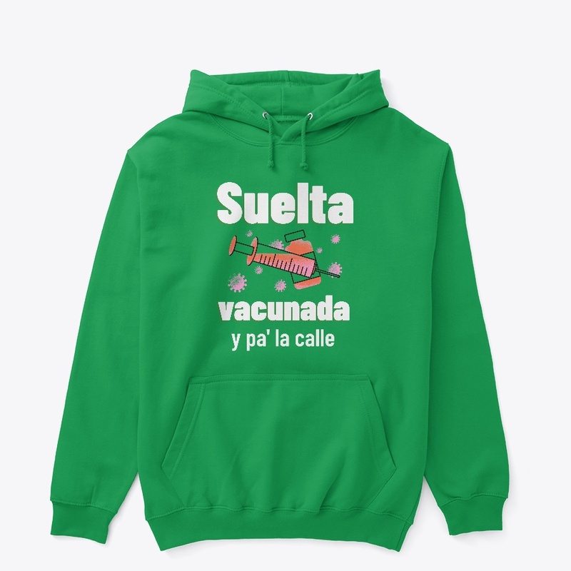 Suelta, vacunada y pa' la calle