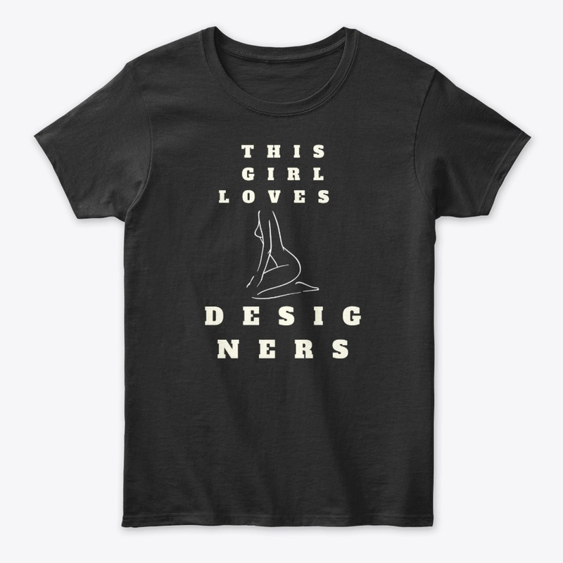 This Girl Loves Designers T-Shirt