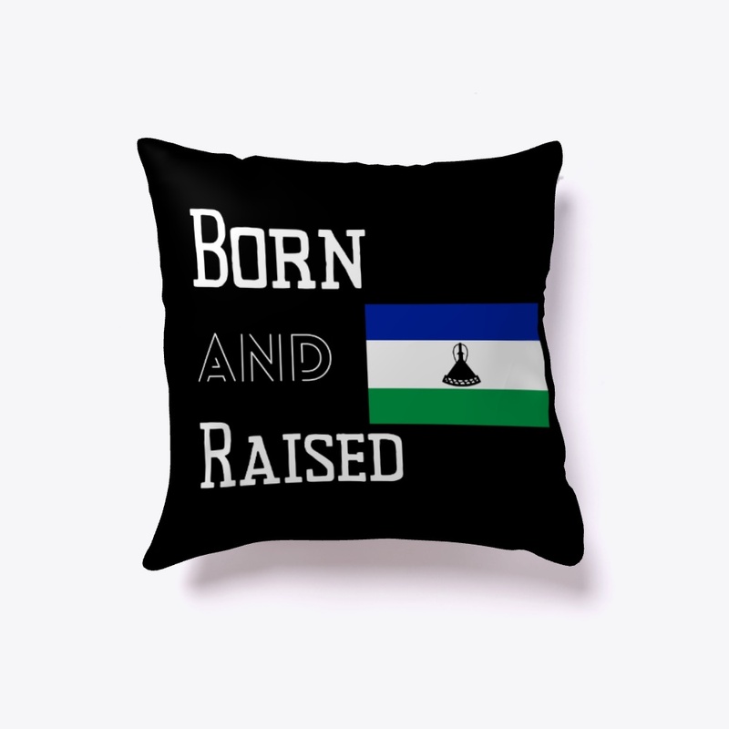 Born and raised - Lesotho