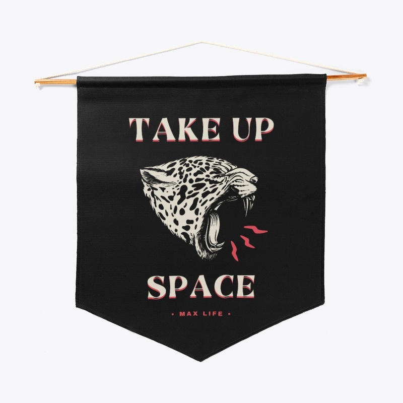 Take Up Space Ver 1