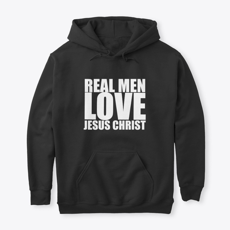 Real Men Love  Jesus Christ