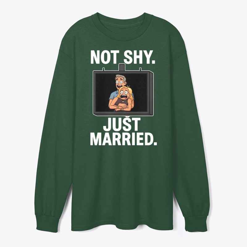 NOT SHY JUST MARRIED 2025