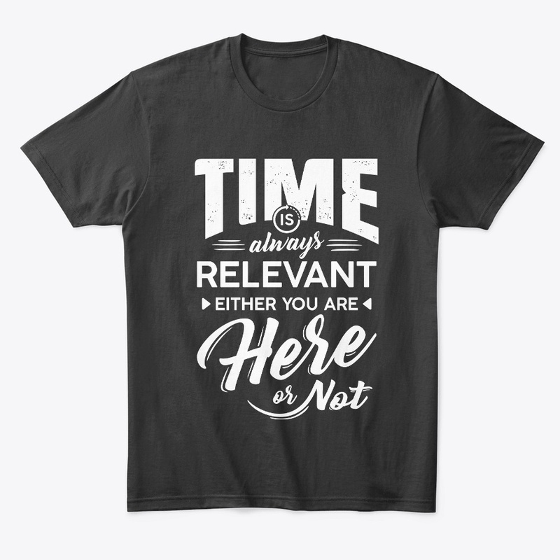 Time is always relevant