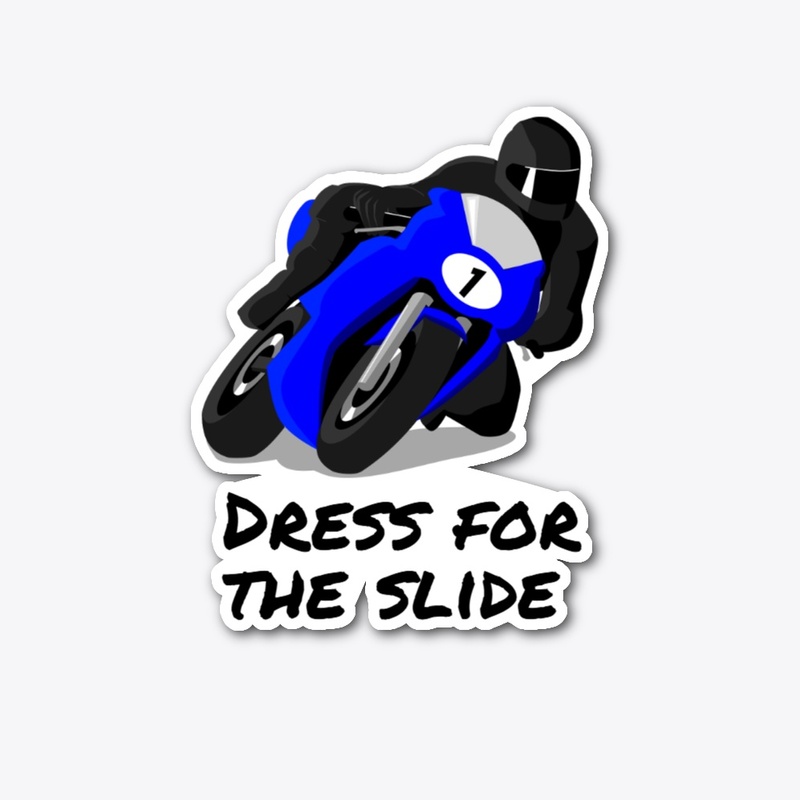DRESS FOR THE SLIDE