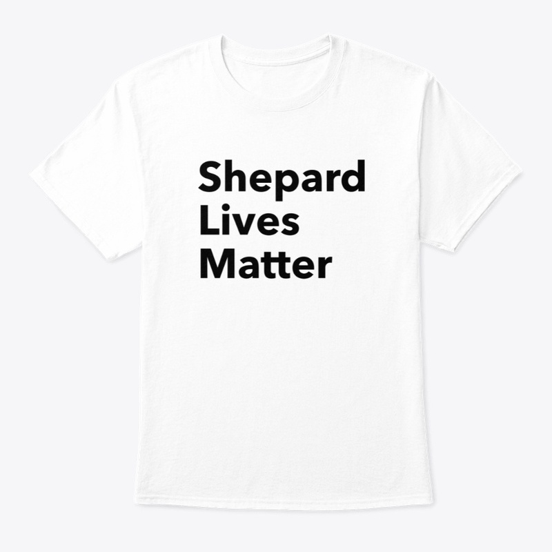 Shepard Lives Matter