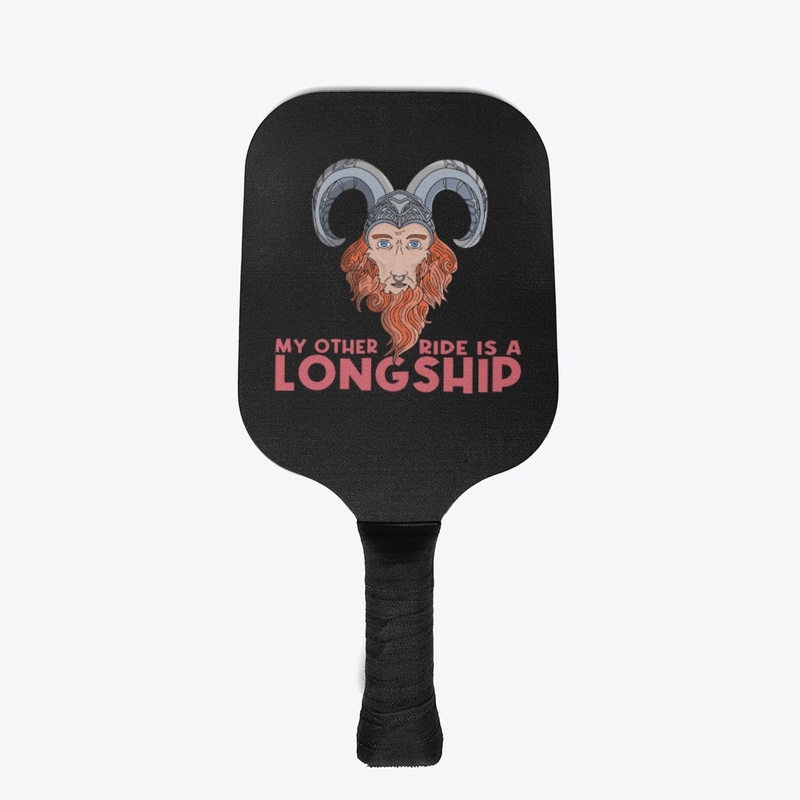 My Other Ride Is a Longship Viking
