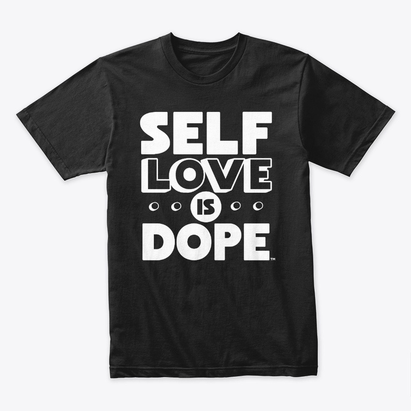 Self Love is Dope™ Collection