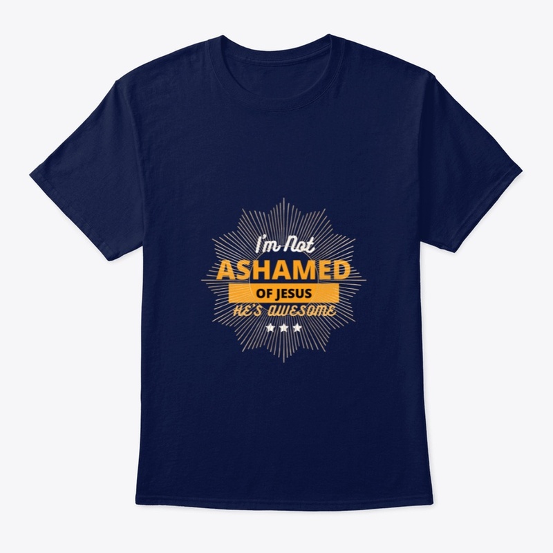 I'm Not Ashamed Of Jesus