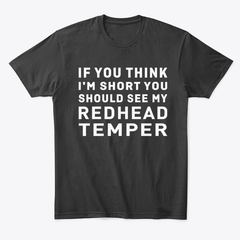 You Should See My Redhead Temper