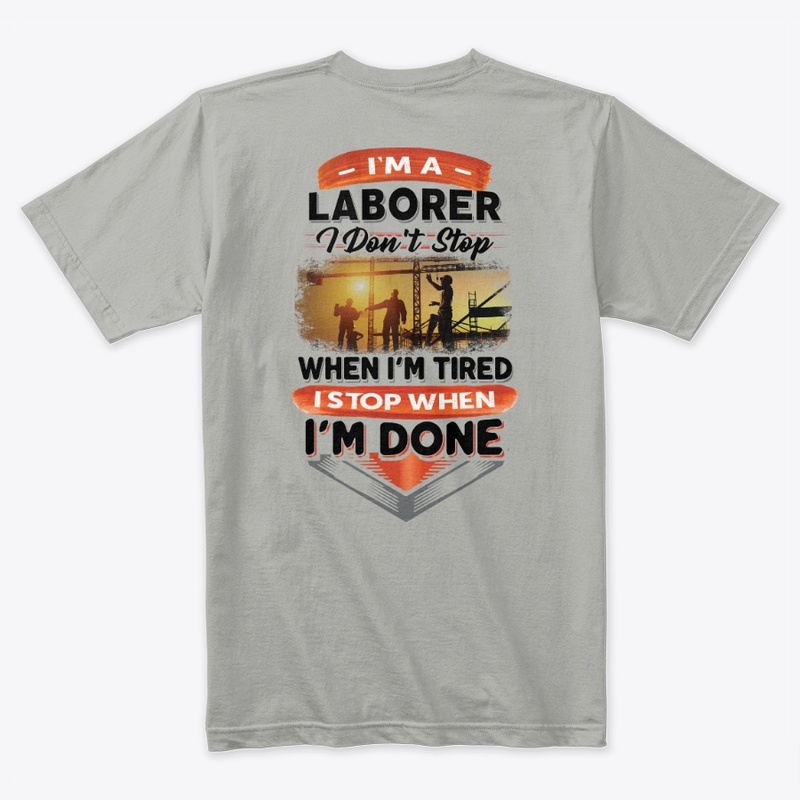 This Laborer Stops When Done