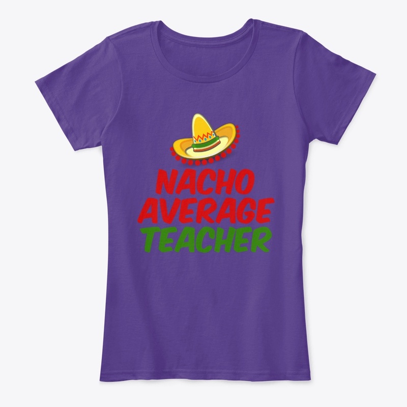 Nacho Average Teacher 