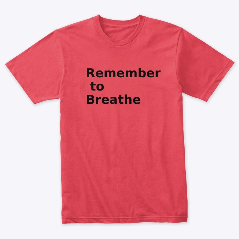 Remember to Breathe 