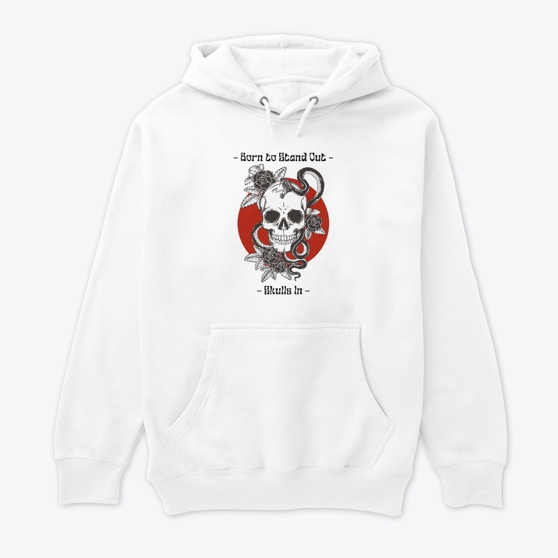 "Born to Stand Out - Skulls Edition"