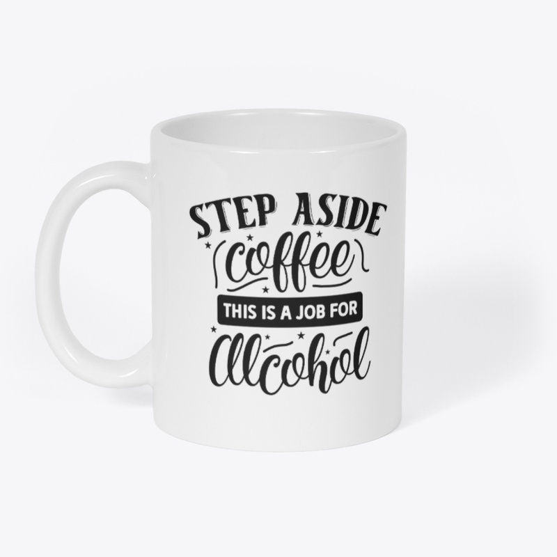 Step Aside Coffee Mug Design