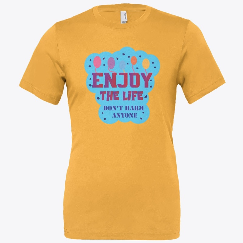 Enjoy the life