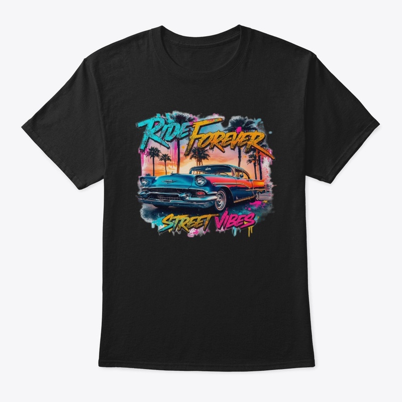 Ride Forever T-Shirt | Street Vibes