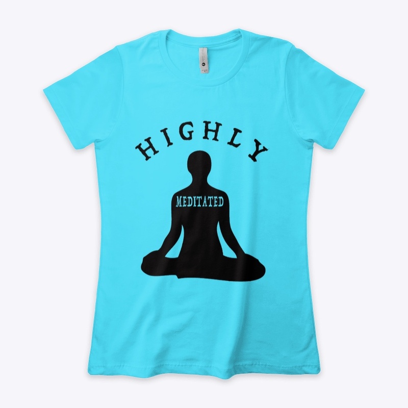 Highly  Meditated