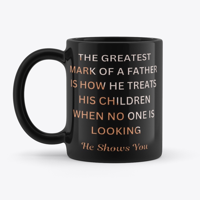 The Greatest Mark of a Father