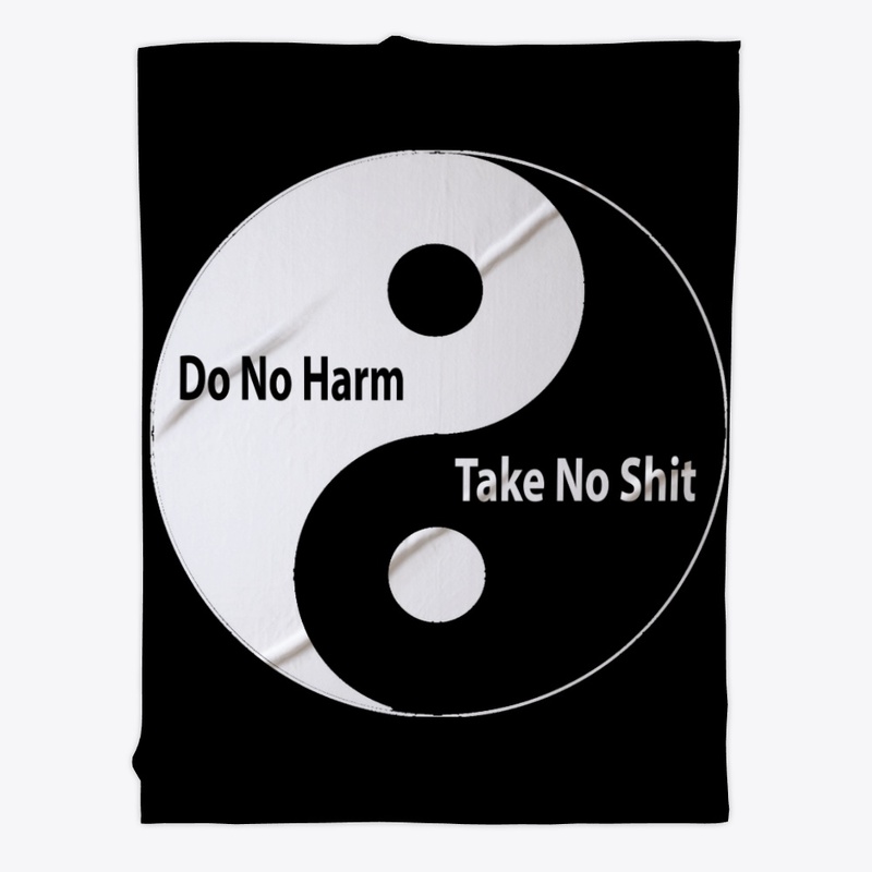Ying &amp; Yang Do No Harm Take No Shit