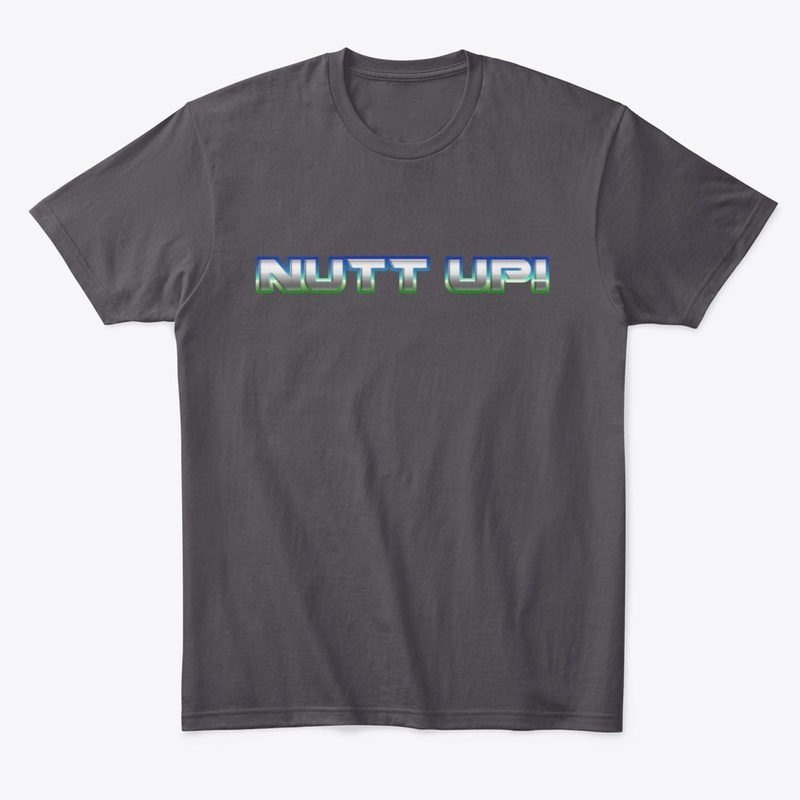 NUTT UP!
