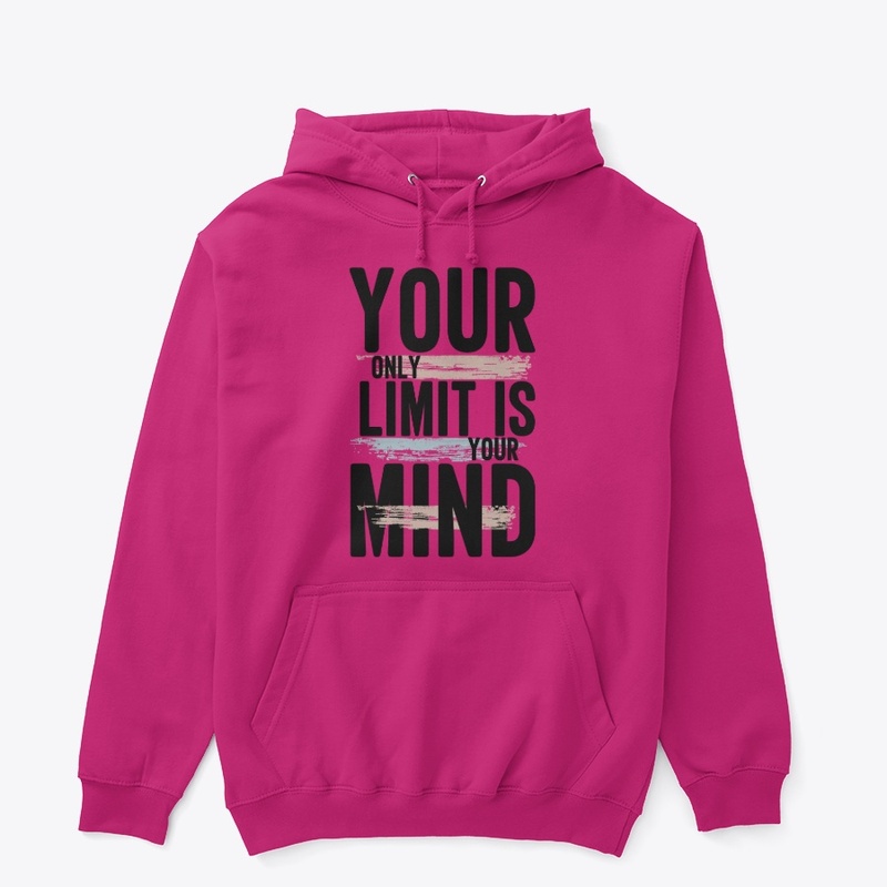Your Only Limit Is Your Mind - Quote