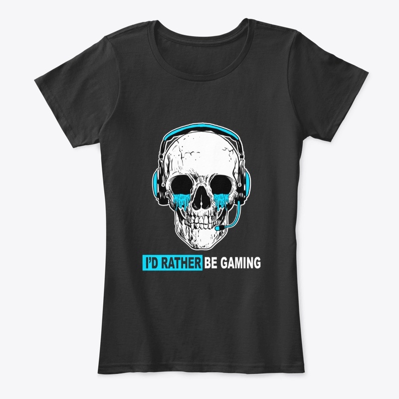 I'd rather be gaming 