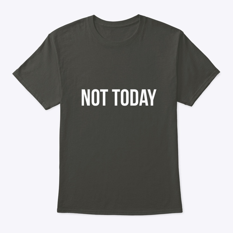 Not Today - Moods