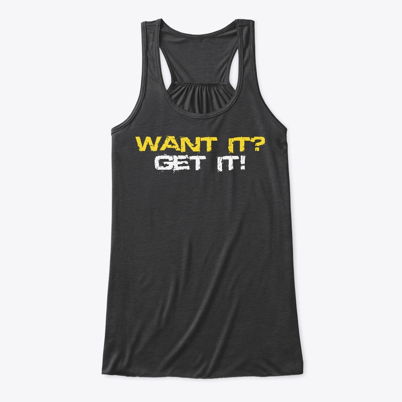 Want it? Get it!