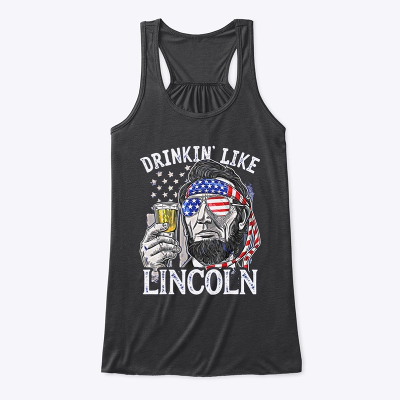 Drinkin' Like Lincoln 