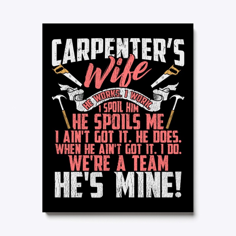 Lovely Carpenter's Wife We're A Team