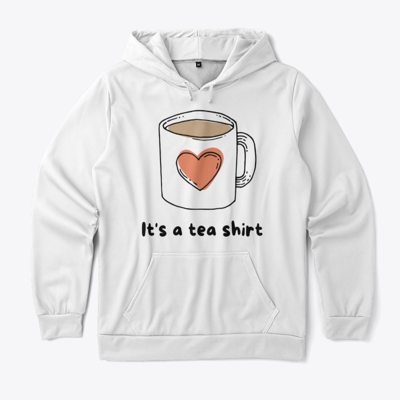 It's a tea shirt