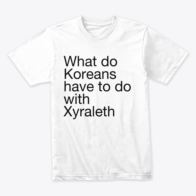 What do Koreans have to do with Xyraleth