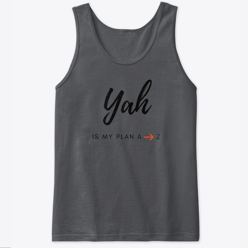 Yah is My Plan A to Z