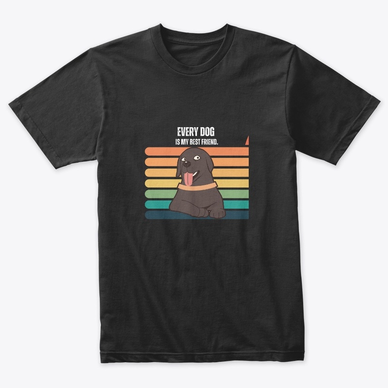 Dog Tshirt -Every Dog is my best friend.