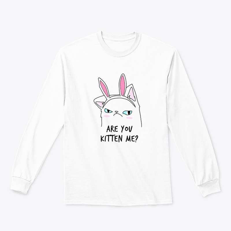 Are you kitten me
