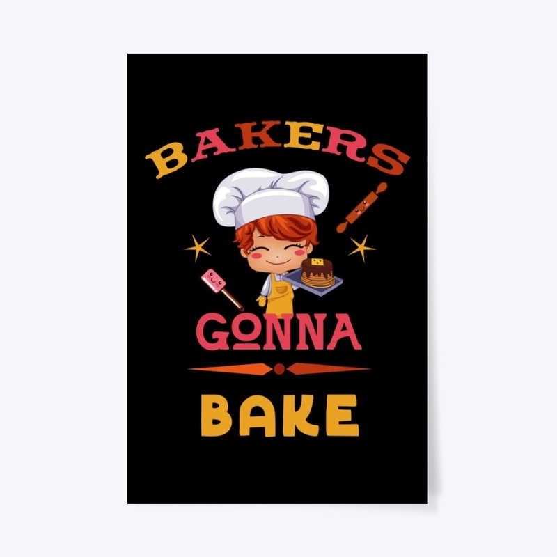Bakers gonna bake