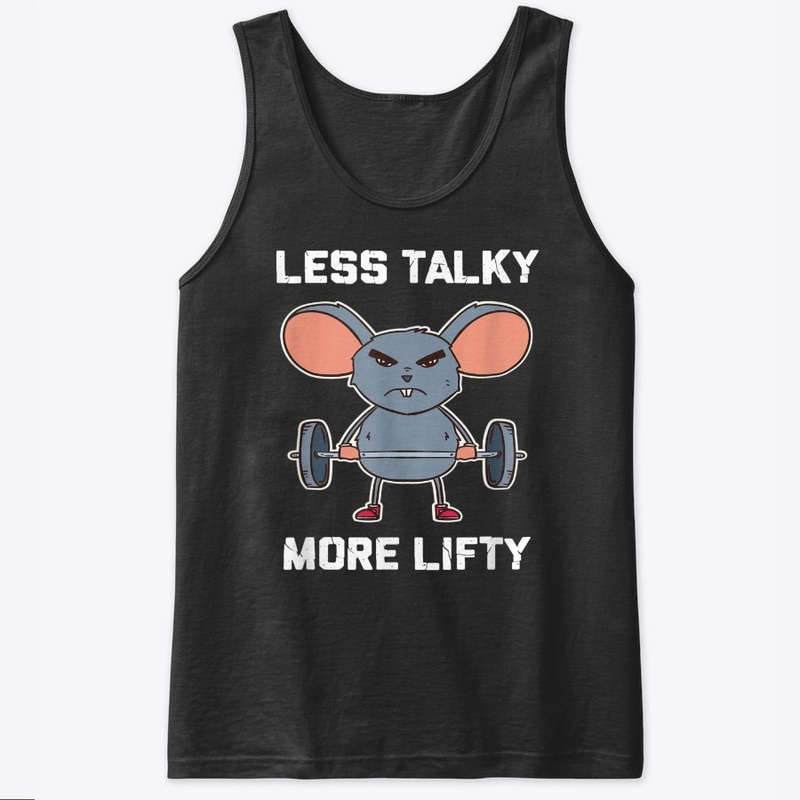 Less Talky More Lifty Workout T Shirt Fo