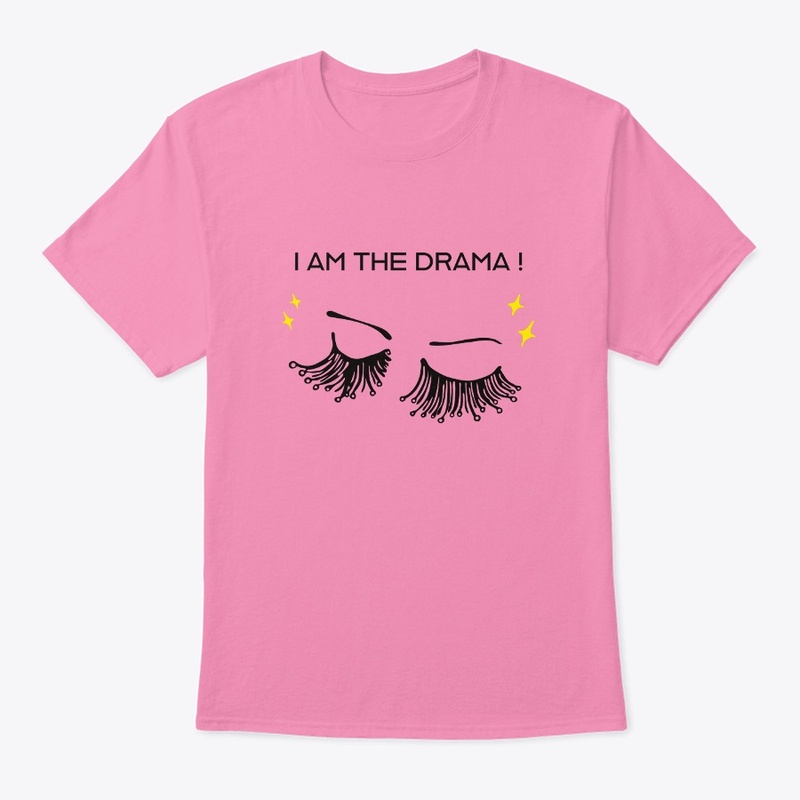 I Am The Drama !