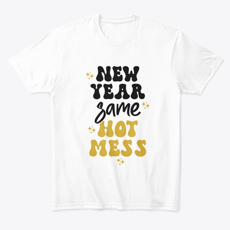 NEW YEAR SAME HOT MESS Collection 