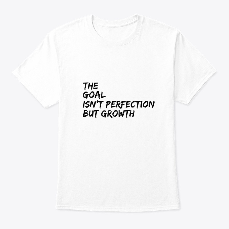 The Goal isn't Perfection but Growth