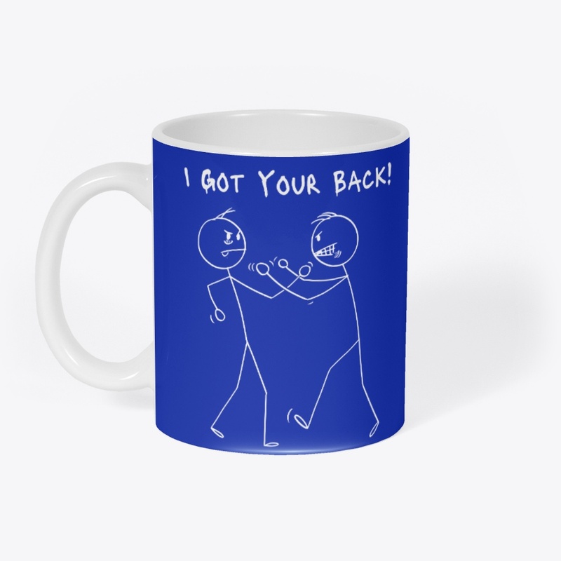 I Got Your Back T Shirt Friendship Funny