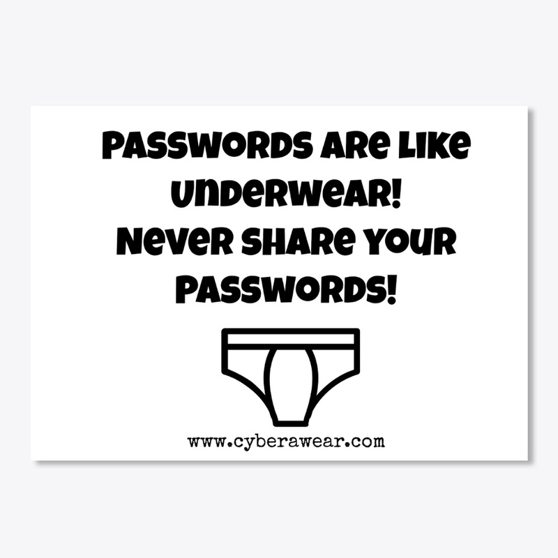 Passwords are like Underwear