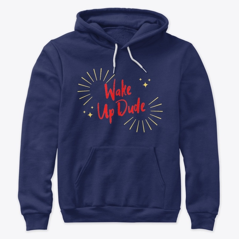 Wake up Design Premium Pullover Hoodie
