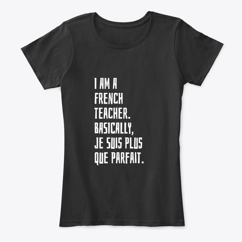 I Am A French Teacher