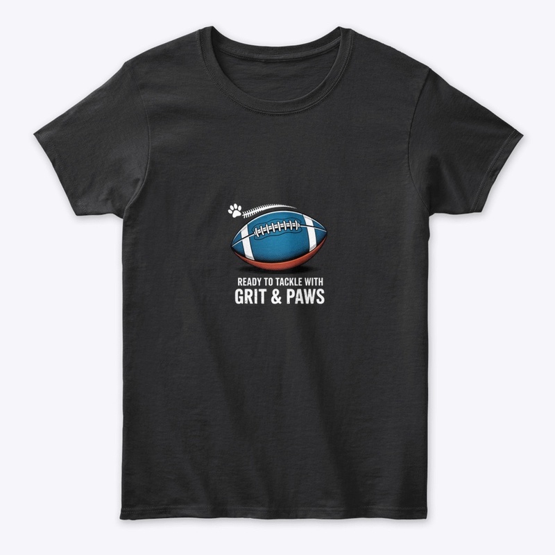 Ready to Tackle with Grit & Paws Shirt 