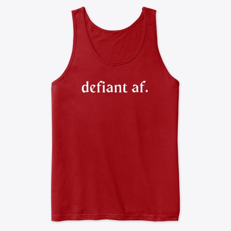 defiant af.