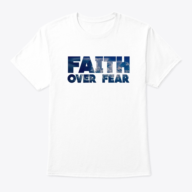 Faith over fear