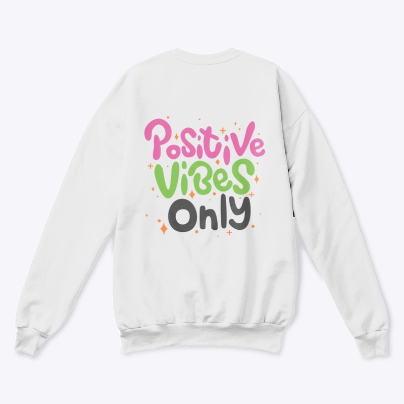 Positive Vibes Only